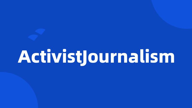 ActivistJournalism