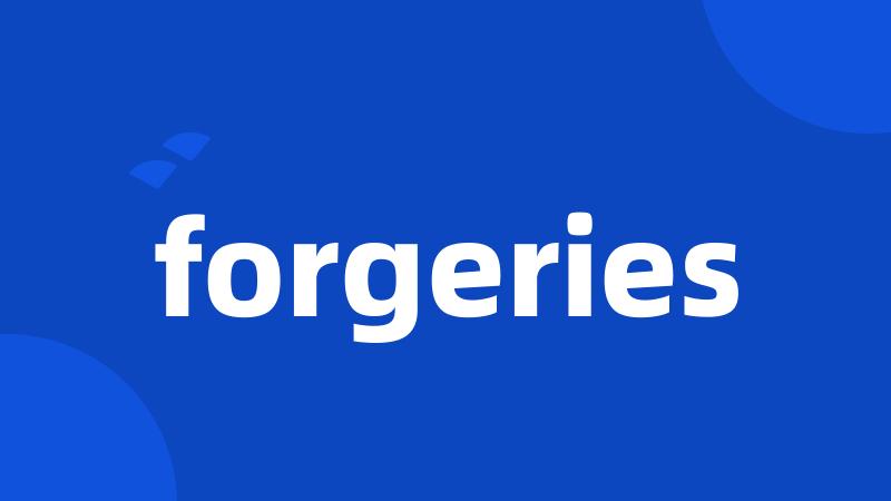 forgeries