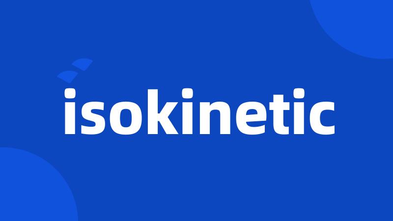 isokinetic