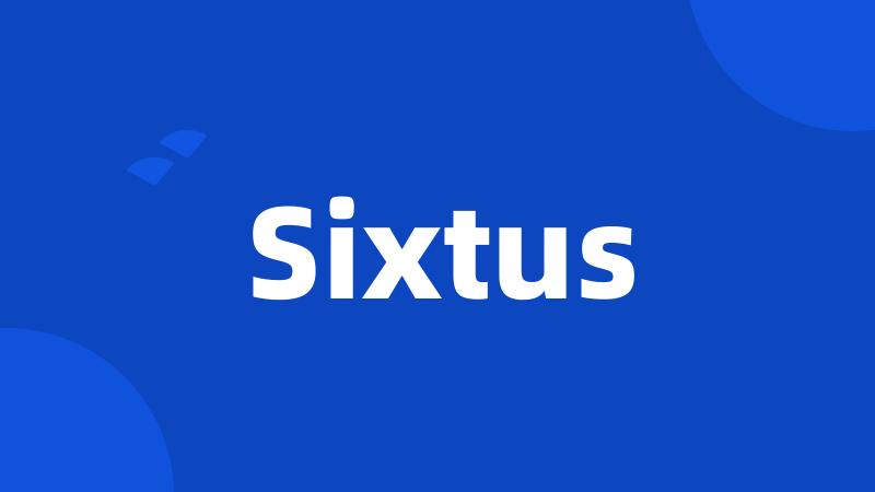 Sixtus