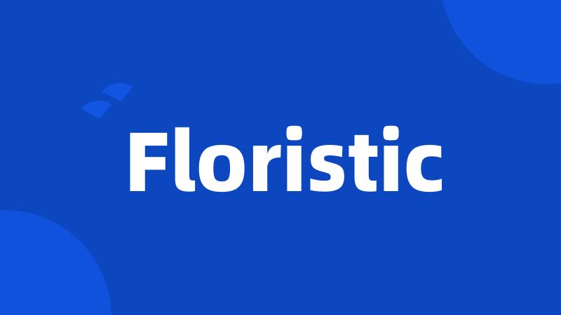 Floristic