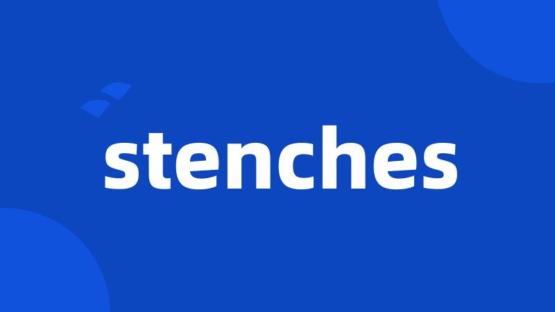 stenches