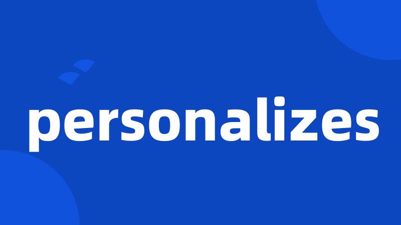 personalizes