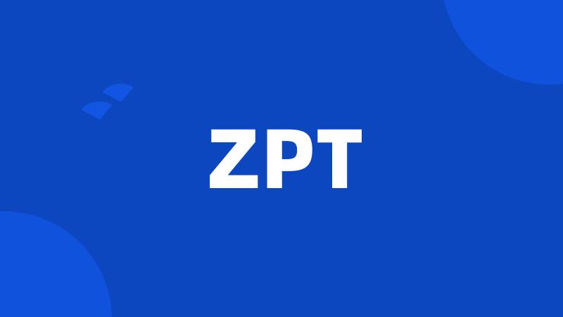 ZPT