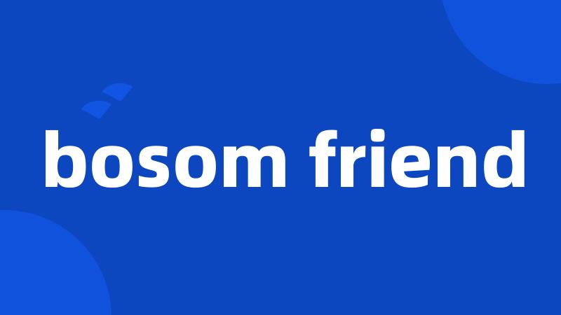 bosom friend