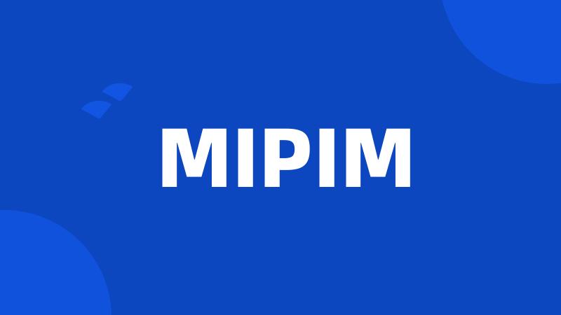 MIPIM