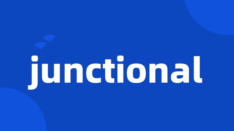 junctional