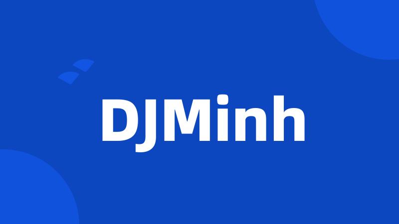 DJMinh