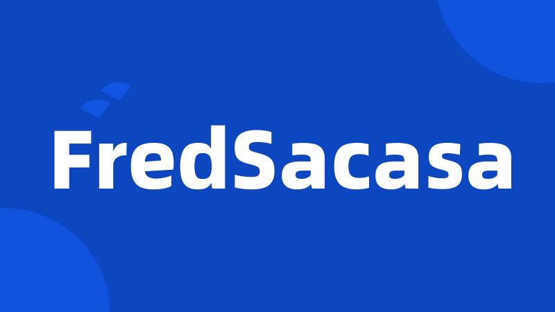 FredSacasa