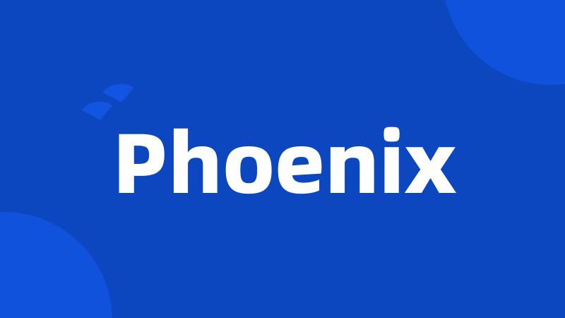 Phoenix