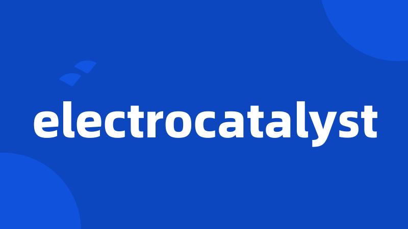 electrocatalyst