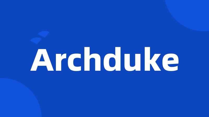 Archduke