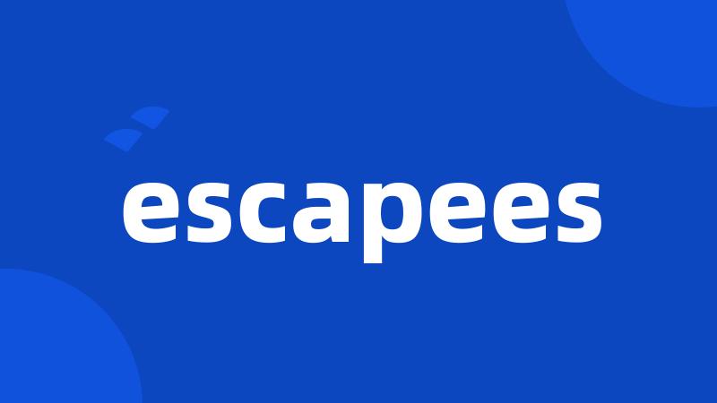 escapees