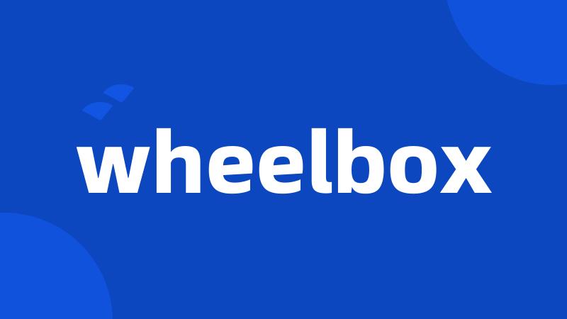 wheelbox