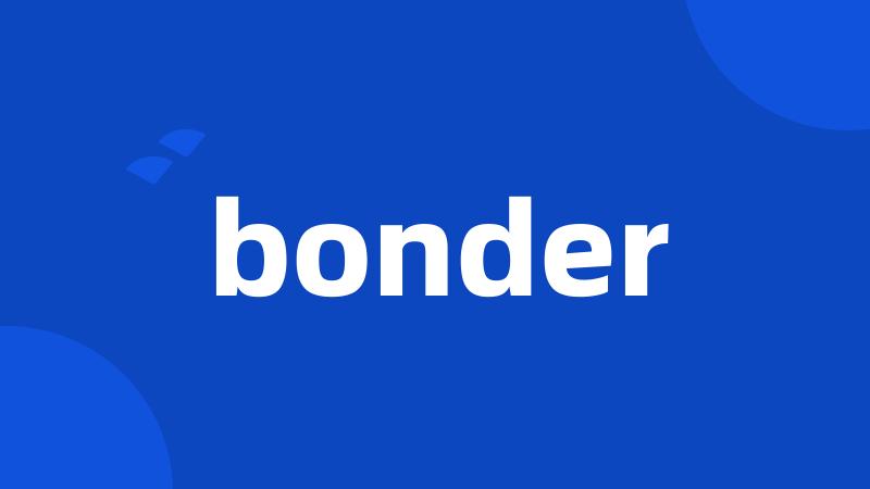 bonder