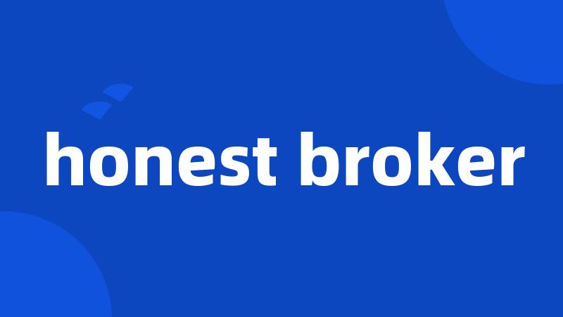 honest broker