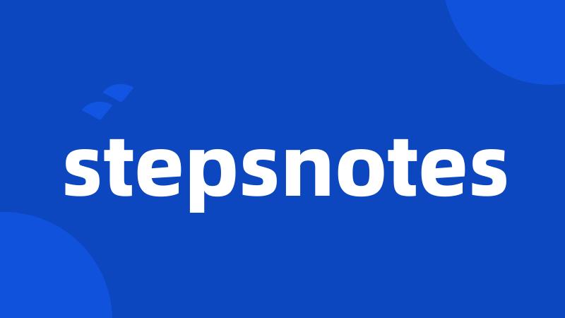 stepsnotes