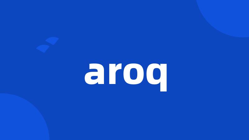 aroq