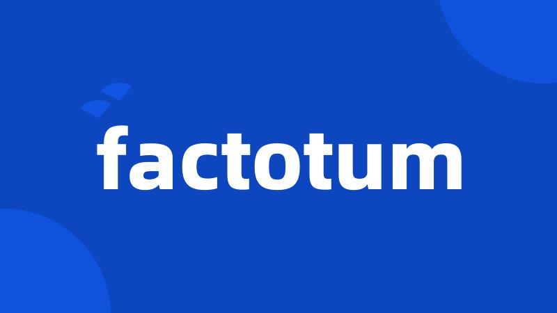 factotum