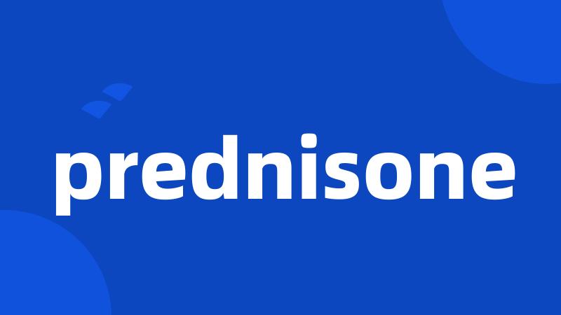 prednisone