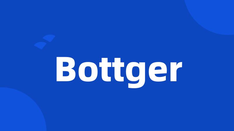 Bottger