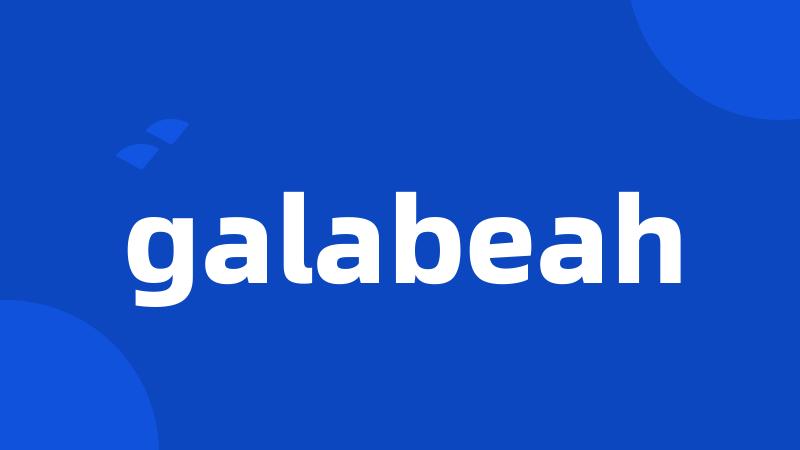 galabeah