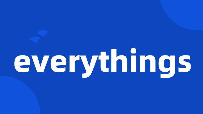 everythings