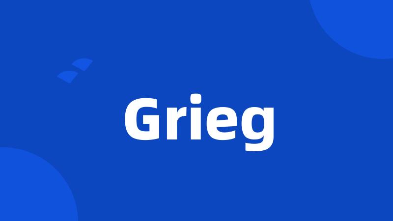 Grieg