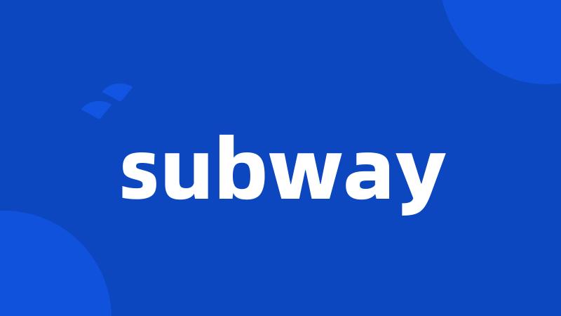 subway