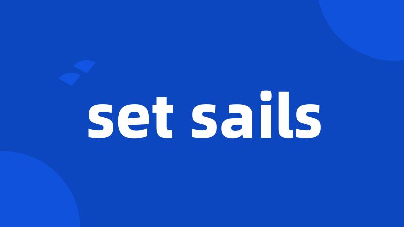 set sails