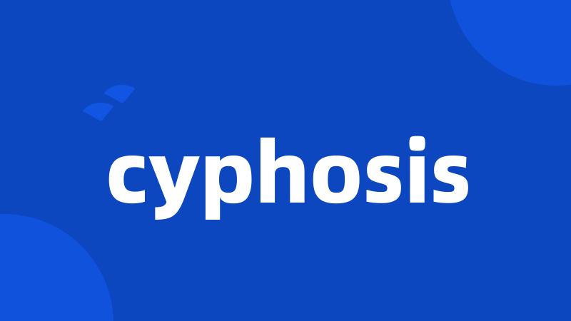 cyphosis