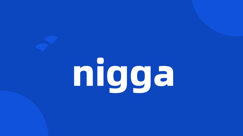 nigga