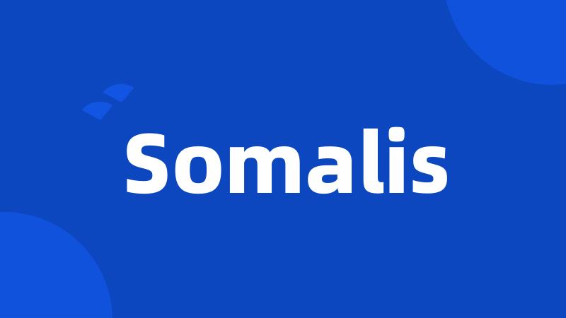 Somalis