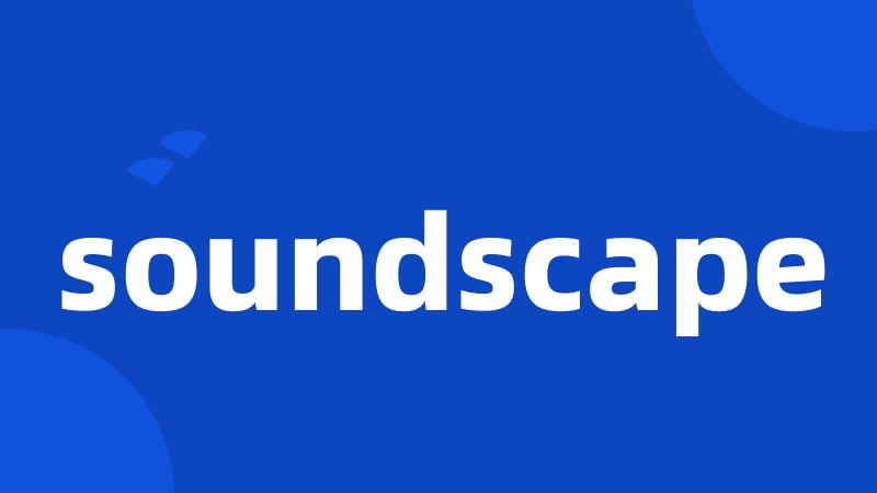 soundscape