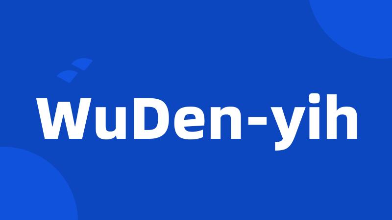 WuDen-yih