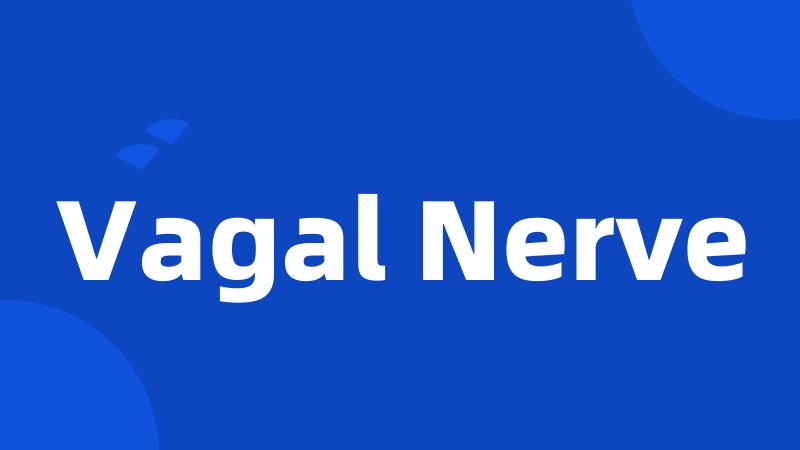 Vagal Nerve