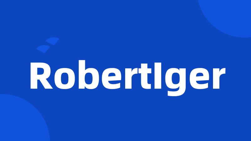 RobertIger