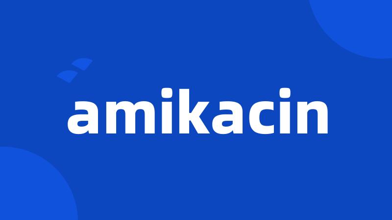 amikacin