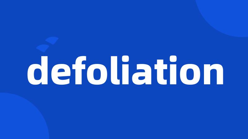 defoliation