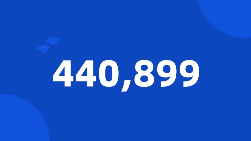 440,899