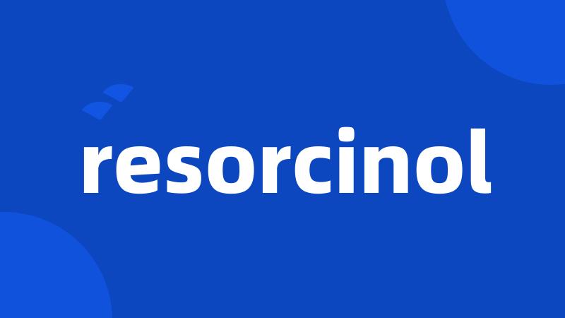 resorcinol