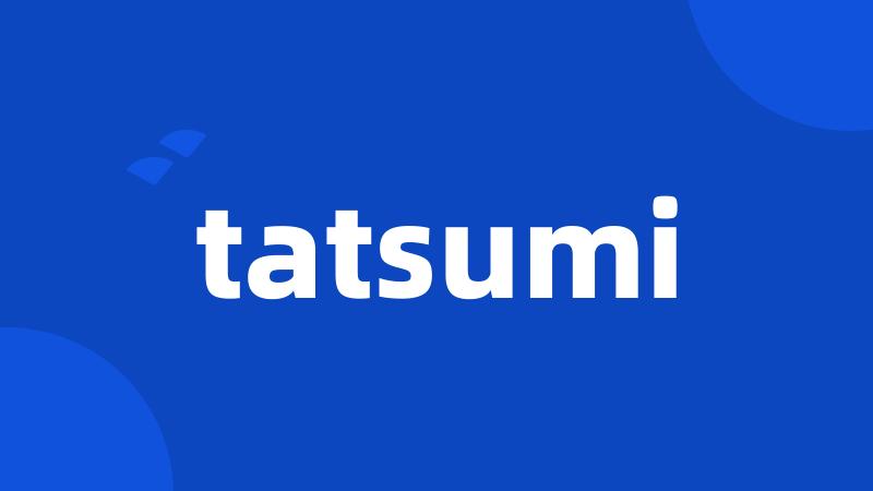 tatsumi