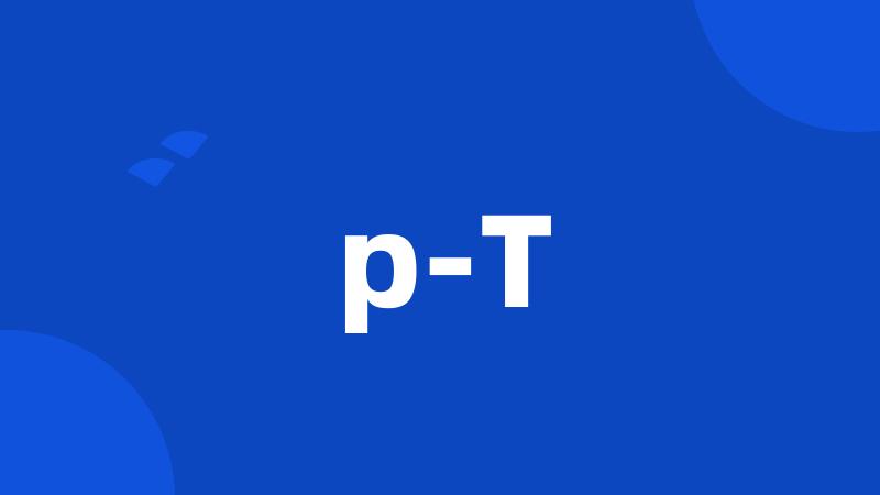 p-T