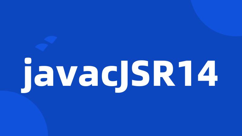 javacJSR14