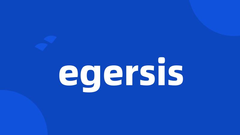 egersis