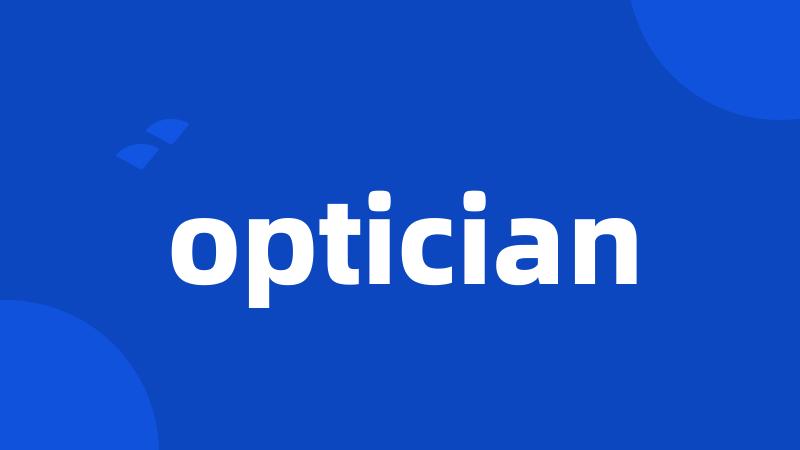 optician