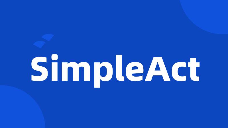 SimpleAct