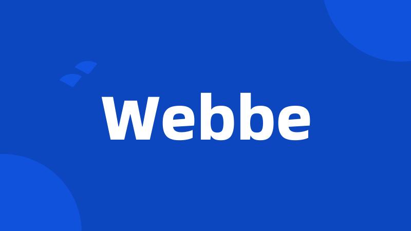 Webbe