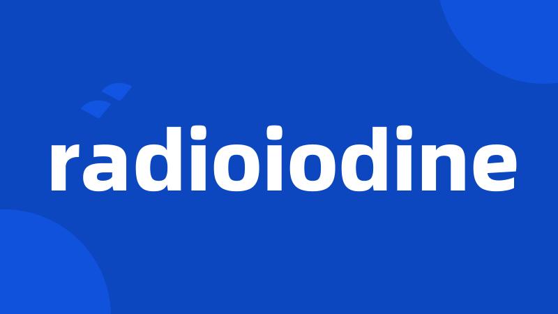 radioiodine