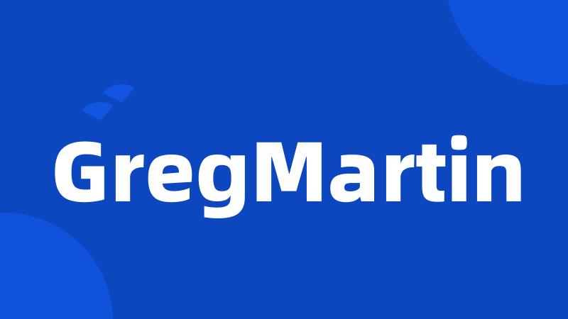 GregMartin